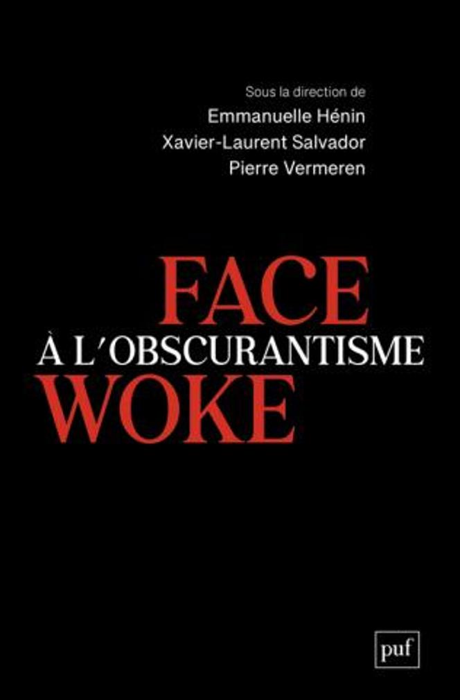 L’Obscurantisme Woke Résiste en France